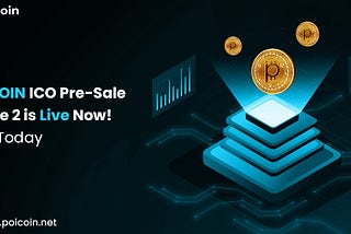 Poicoin ICO Pre-Sale Phase 2 is Live Now —  Join Today and Get Up To 25% Bonus!