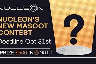 Nucleon’s New Mascot Contest
