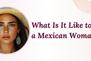 Marry a Mexican Woman