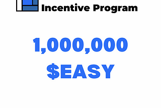 EASY Token Liquidity Incentive Program