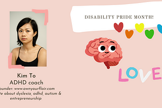 Disability pride month — all the things I am proud of being a neurodivergent woman of colour