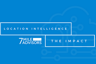 Location Intelligence — The Impact on Cloud-based Reporting
