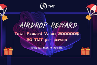 TMT Airdrop Rewards (March 14th — March 20th)