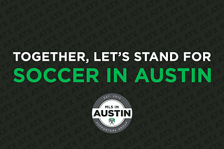 Together, Let’s Stand For Soccer in Austin