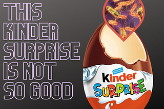 This “Kinder Surprise” is not so good