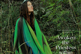 What does it mean to Awaken the Goddess & Priestess Within?
