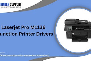 HP Laserjet Pro M1136 Multifunction Printer Drivers