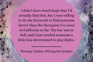 Therapy Updates: Hitting the Jackpot