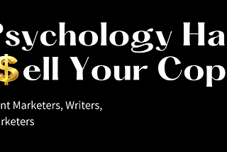 3 Psychology Hacks to Sell Your Copy