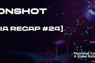 Moonshot Mafia #24 | Revolutionize Financial Infrastructure, HashKey Capital Portfolio Demo Day…