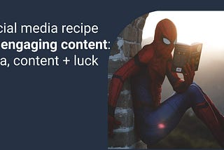 Social media recipe for engaging content: data, content + luck