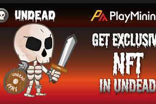 PlayMining and Undead Finance make a partnership! Stake $DEP and get exclusive NFTs!