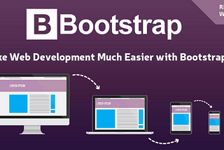 How Bootstrap Development Can Ease Task of Developers