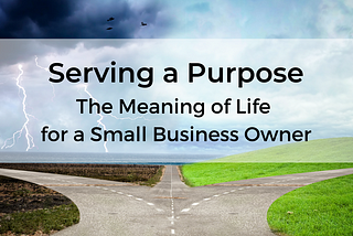 Your Life Purpose is your Why, your business is the How to Your Why