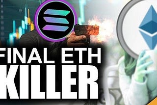 Why can Solana be called the “Ethereum Killer”?