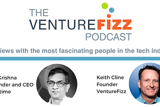 The VentureFizz Podcast: BC Krishna — Serial Entrepreneur, Founder & CEO at Centime