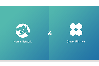 Manta Network, ERC20 Varlıklarını MantaSwap’a Getirmek İçin Clover Finance İle Partner Oluyor