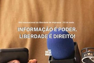 Informação é poder. Liberdade é direito!