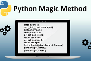 Understanding Python Magical Methods: Unlocking the Power of Dunder Methods