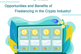 🌐 Opportunities and Benefits of Freelancing in the Crypto Industry!