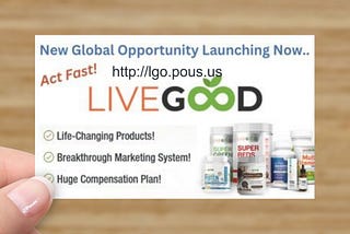 INTRODUCING THE COMPANY THAT IS BREAKING THE MOLD — LIVEGOOD!