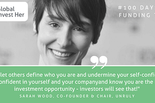 Day 4/100 — Sarah Wood, Co-Founder and Chair of Unruly, and Leadership Author