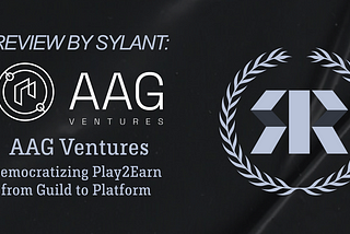 AAG Ventures — Democratizing Play2Earn from Guild to Platform