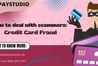 How to deal with scammers: Credit Card Fraud