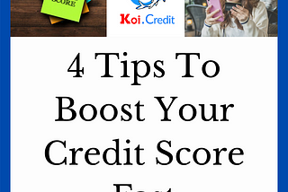 4 tips to boost your credit score fast