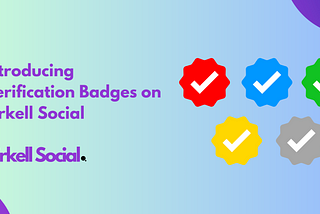 Enhancing Trust and Transparency: Introducing Verification Badges on Sirkell Social