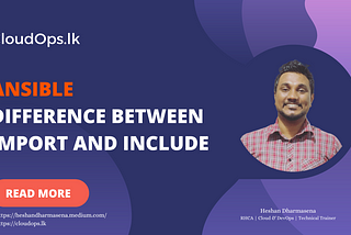 Difference between include & import in Ansible