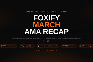Foxify March 2026 AMA Recap