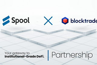 Spool Announces Strategic Partnership with Blocktrade to Simplify DeFi Accessibility
