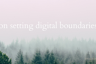 On setting digital boundaries