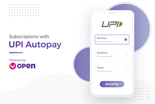 Open to revolutionize recurring payments for small businesses with UPI AutoPay