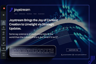 Joystream Brings the Joy of Content Creation to Limelight via Strategic Updates.
