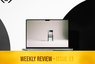 The Weekly Review — Issue 13