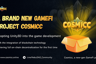 Cosmicc, A Brand New GameFi Project