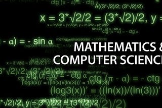 The Mathematics of Computer Science!!! An Introduction.