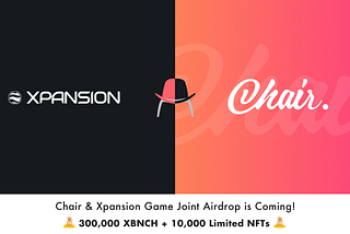 Chair & Xpansion Game: 10k Limited Edition NFT Giveaway