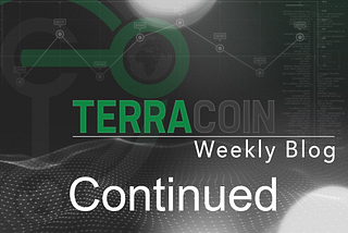 January 7th Terracoin Update — To be continued…