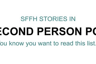 Short Stories in Second Person Point-Of-View (2nd POV)