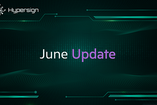Hypersign Community Update: June 2023