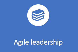 Unprecedented times require Agile Leadership