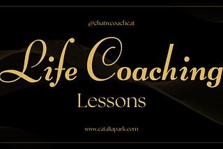 Life Coaching Lessons — ‘STOP Chasing The Money’