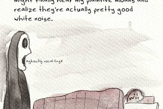 Notes on Your Sleep Hygiene from the Ghost Who Stands at the Foot of Your Bed All Night