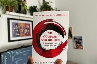 How Good Is “The Courage To Be Disliked” — Part I