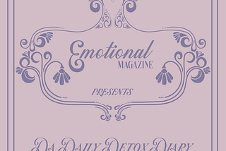 Emotional Magazines Daily Detox Diary — Day 3/4