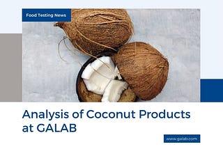 ANALYSIS OF COCONUT PRODUCTS AT GALAB