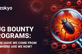 Bug Bounty Programs: Where Have We Come From and Where Are We Now?